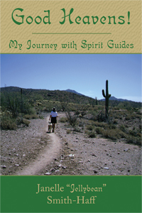 GOOD HEAVENS! MY JOURNEY WITH SPIRIT GUIDES